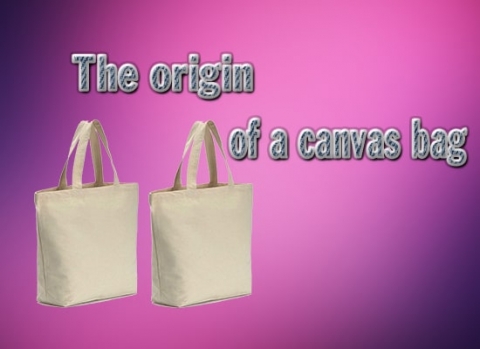 The origin of a canvas bag