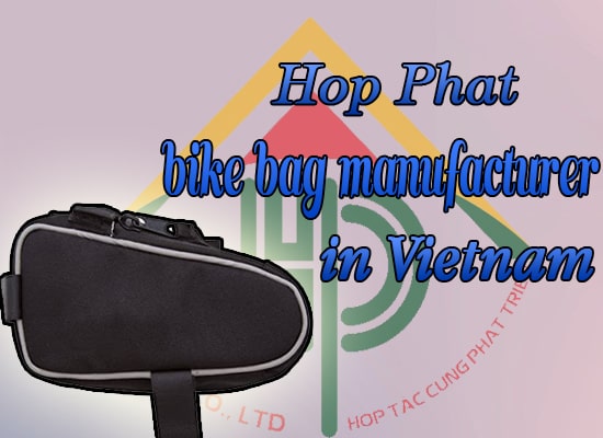 Hop Phat bike bag manufacturer in Vietnam