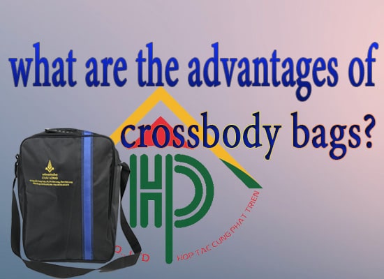 What are the advantages of crossbody bag?