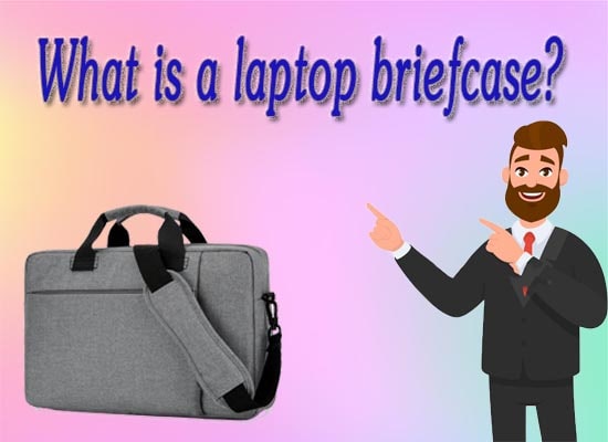 What is a laptop briefcase