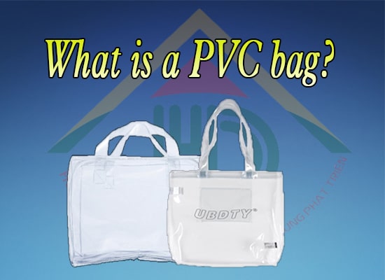 What is a PVC bag?