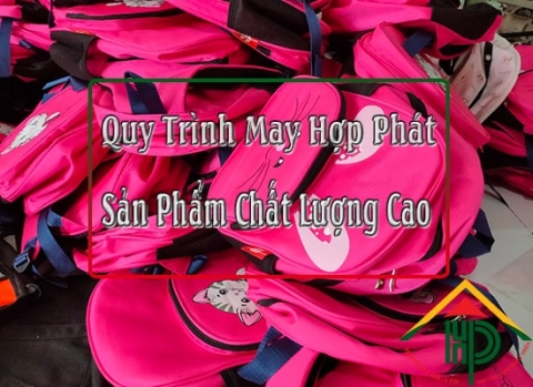 quy trình may balo thể thao tại hợp phát