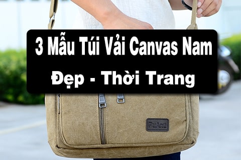 3 mẫu túi vải canvas nam