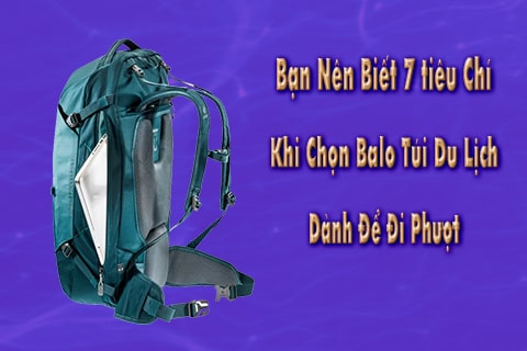 7 tiêu chí để chọn túi du lịch