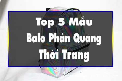 top 5 mẫu balo phản quang