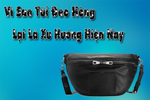 túi đeo hông xu hướng thời trang