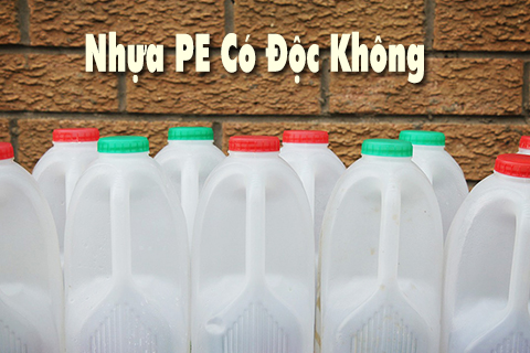 nhựa pe có độc không