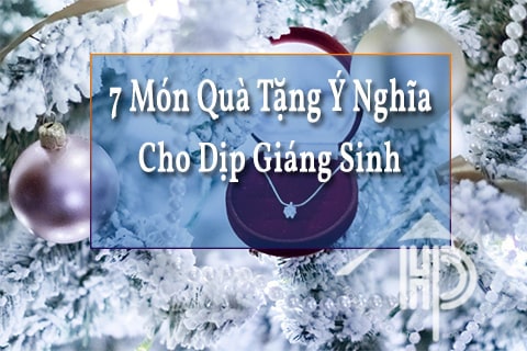 7 món quà tặng ý nghĩa dịp giáng sinh