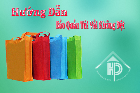 Hướng dẫn cách bảo quản và sử dụng túi vải không dệt