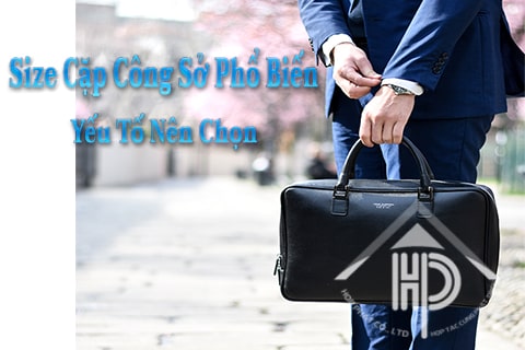 Size Cặp Công Sở Phổ Biến Trên Thị Trường Và Yếu Tố Nên Chọn