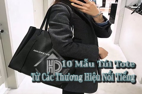 10 mẫu túi tote từ các thương hiệu nổi tiếng