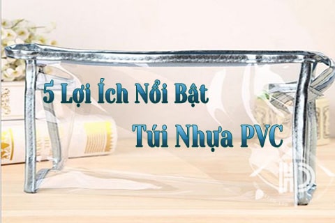 5 lợi ích nổi bật của túi nhựa pvc