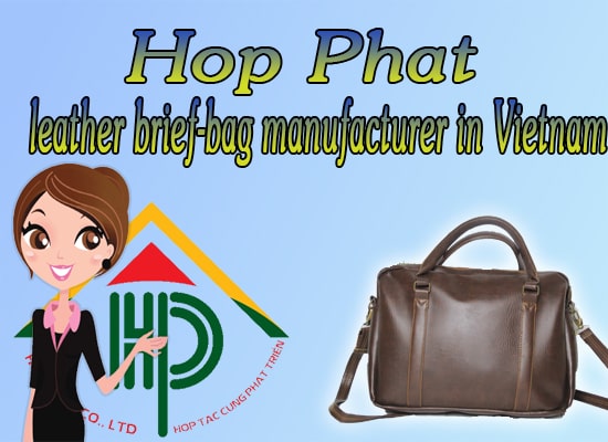 Hop Phat is a-leather briefbag manufacturer in Vietnam