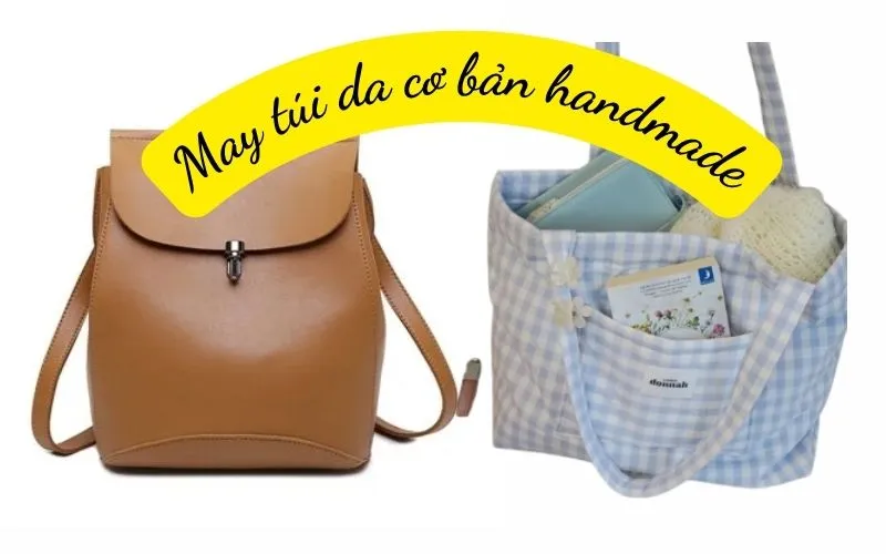 Hướng Dẫn May Túi Xách Da Handmade Chi Tiết Từ A- leather bag sewing guide