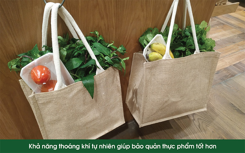 Túi vải đay có khả năng thoáng khí giúp bảo quan thực phẩm tốt hơn